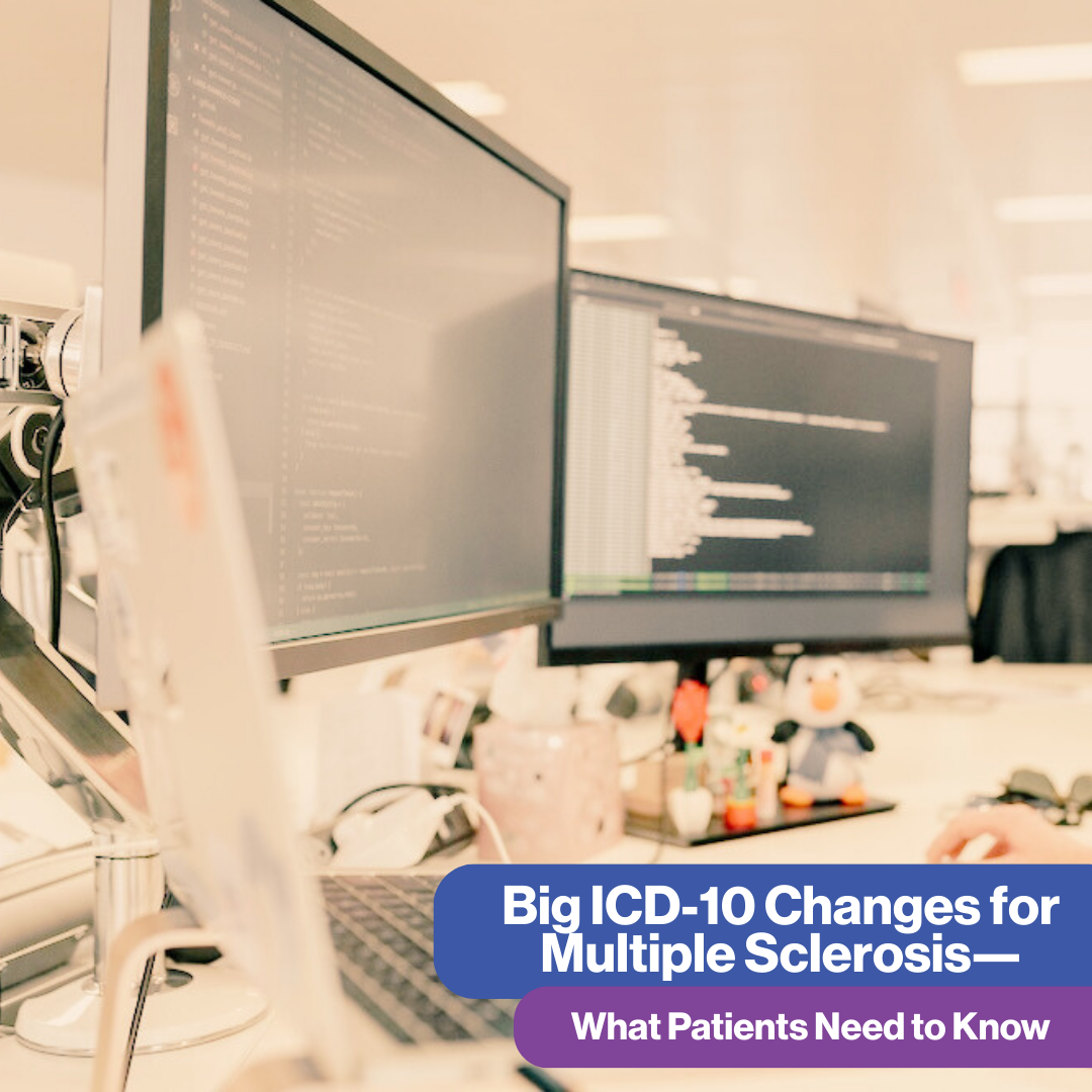 Big ICD-10 Changes for Multiple Sclerosis—What Patients Need to Know